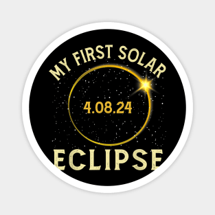 My First Total Solar Eclipse April 8th Gift For Men Women Magnet